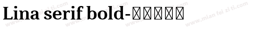 Lina serif bold字体转换